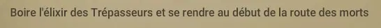 quête Jusqu'à leur dernier soupir