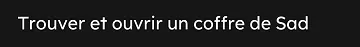 quête Chasse au trésor de Sad